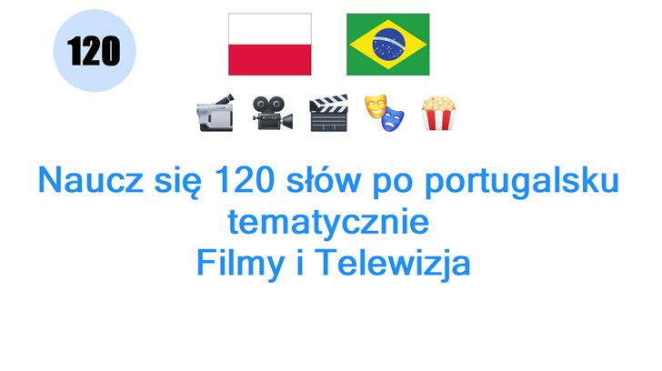 Naucz się 120 słów po portugalsku tematycznie: Filmy i Telewizja